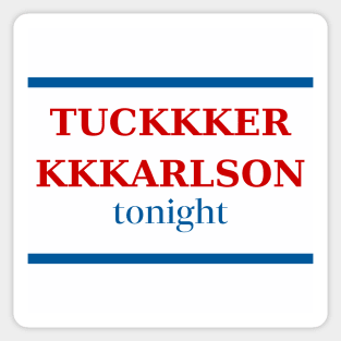 Tuckkker Kkkarlson Tonight Sticker